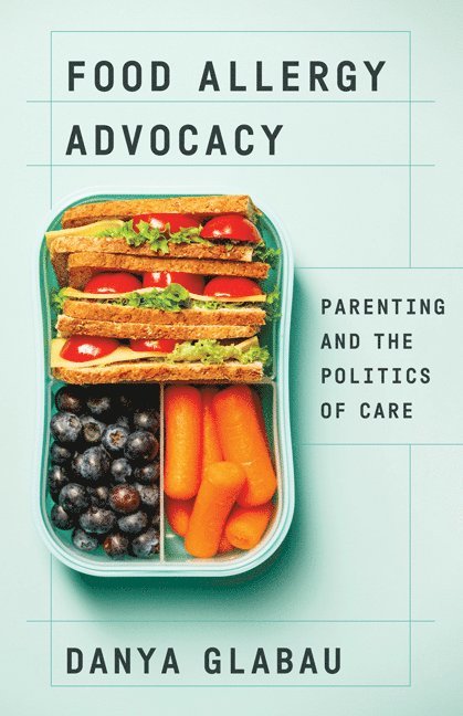 Danya Glabau - Food Allergy Advocacy, Inbunden