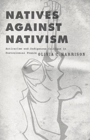 Olivia C. Harrison - Natives Against Nativism, Häftad