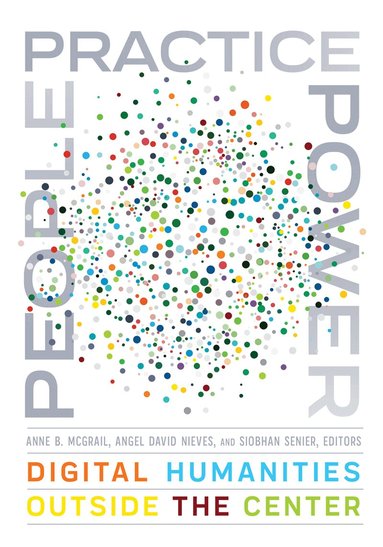 Anne B. McGrail, Angel David Nieves, Siobhan Senier - People, Practice, Power, Inbunden