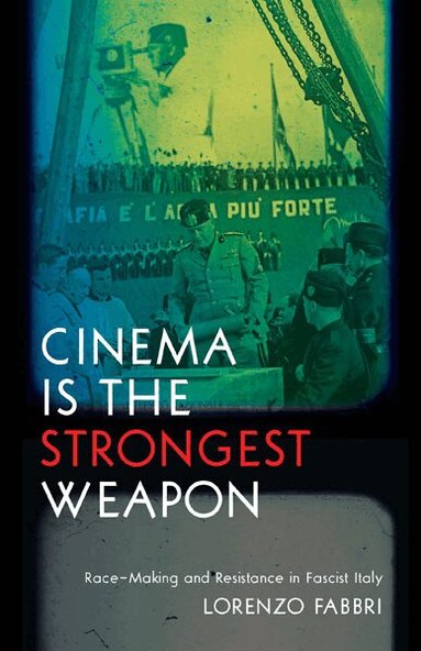Lorenzo Fabbri - Cinema Is the Strongest Weapon, Häftad