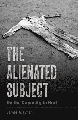 James A. Tyner - Alienated Subject, Häftad