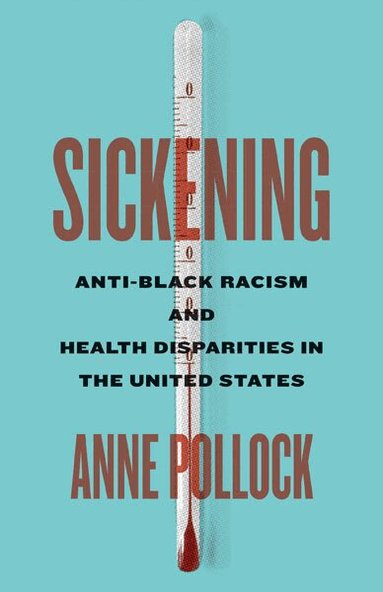 Anne Pollock - Sickening, Häftad