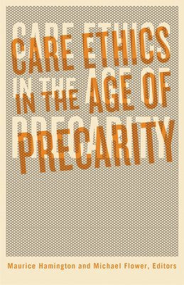 bokomslag Care Ethics in the Age of Precarity