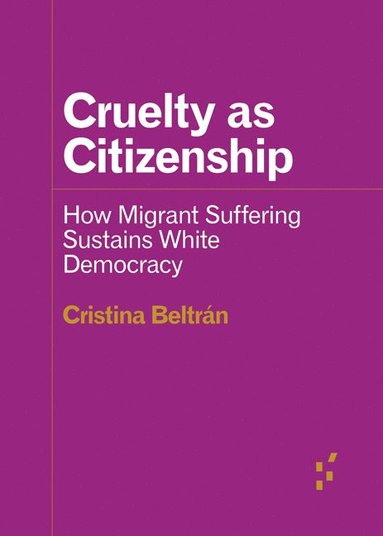 bokomslag Cruelty As Citizenship
