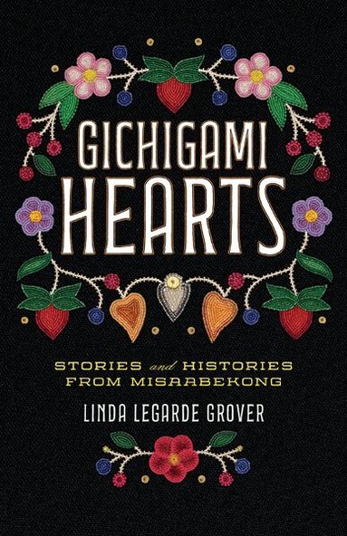 Linda LeGarde Grover - Gichigami Hearts, Häftad