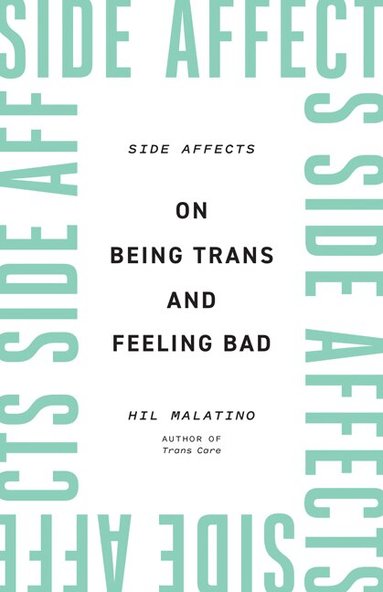 Hil Malatino - Side Affects, Häftad