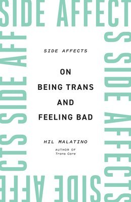 Hil Malatino - Side Affects, Häftad