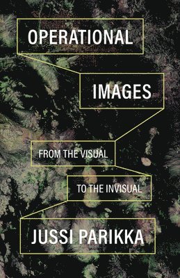 Jussi Parikka - Operational Images, Häftad
