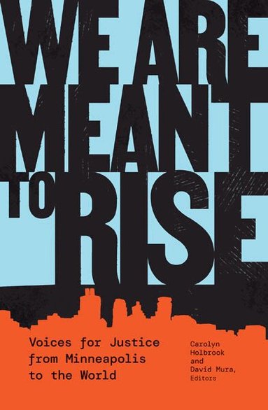 Carolyn Holbrook, David Mura - We Are Meant to Rise, Häftad