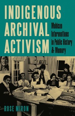 bokomslag Indigenous Archival Activism