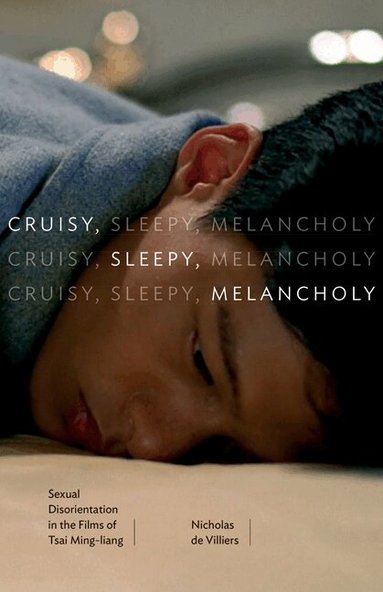 Nicholas de Villiers - Cruisy, Sleepy, Melancholy, Inbunden