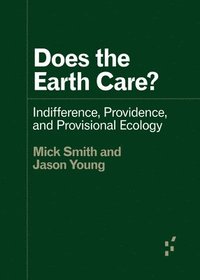 bokomslag Does the Earth Care?