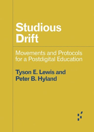 Peter Hyland, Tyson E. Lewis - Studious Drift, Häftad