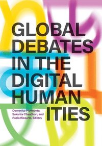 bokomslag Global Debates in the Digital Humanities