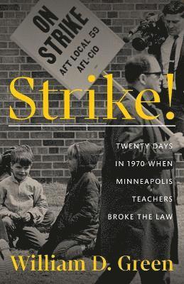 William D. Green - Strike!, Inbunden