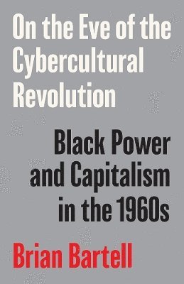 bokomslag On the Eve of the Cybercultural Revolution