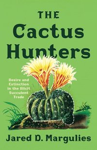 bokomslag The Cactus Hunters