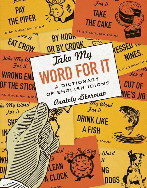 Anatoly Liberman - Take My Word for It, Häftad
