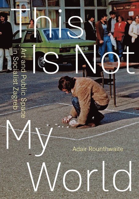 Adair Rounthwaite - This Is not My World, Inbunden