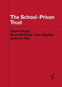 bokomslag The School-Prison Trust
