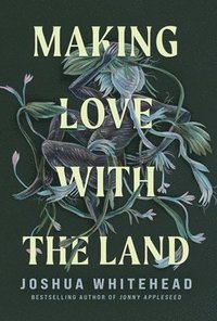 bokomslag Making Love with the Land