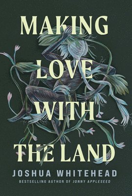 bokomslag Making Love with the Land