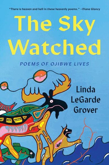 Linda LeGarde Grover - Sky Watched, Häftad