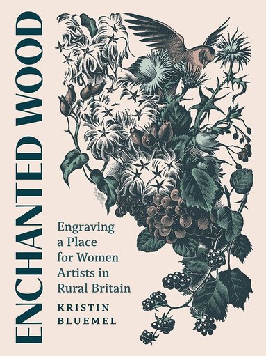 Kristin Bluemel - Enchanted Wood, Inbunden