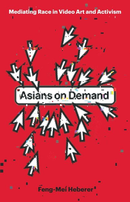 Feng-Mei Heberer - Asians on Demand, Inbunden