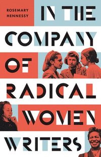 bokomslag In the Company of Radical Women Writers