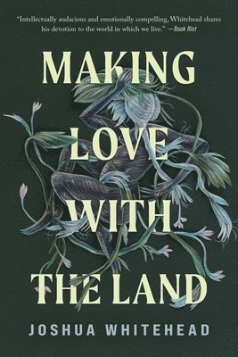 Making Love with the Land: Essays 1