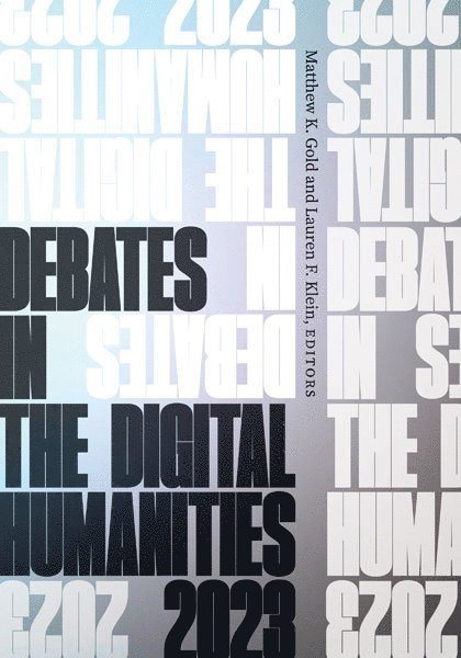 Debates in the Digital Humanities 2023