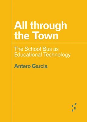 Antero Garcia - All Through the Town, Häftad