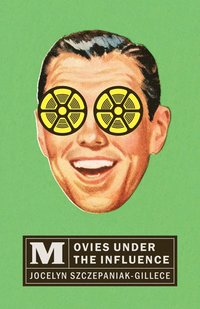 bokomslag Movies Under the Influence