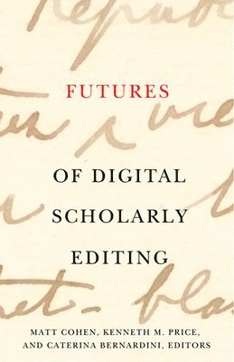 Futures of Digital Scholarly Editing 1