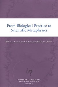 bokomslag From Biological Practice to Scientific Metaphysics