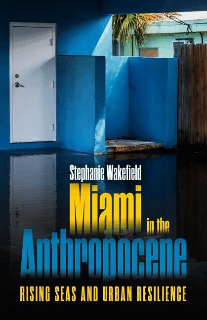 Miami in the Anthropocene