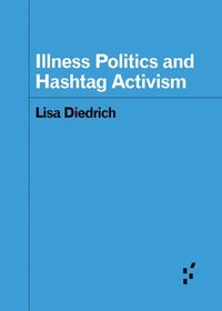 bokomslag Illness Politics and Hashtag Activism