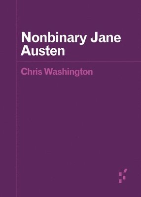 Chris Washington - Nonbinary Jane Austen, Häftad