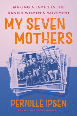 bokomslag My Seven Mothers