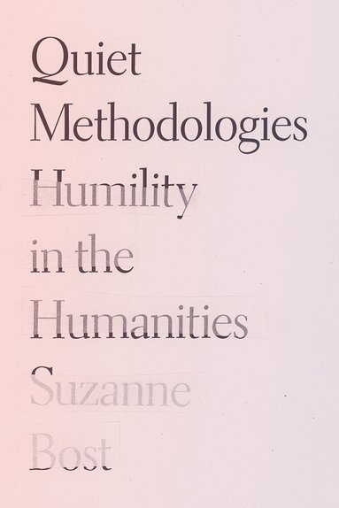 Suzanne Bost - Quiet Methodologies, Inbunden