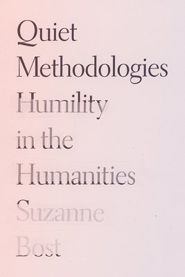 Suzanne Bost - Quiet Methodologies, Häftad