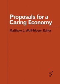 bokomslag Proposals for a Caring Economy