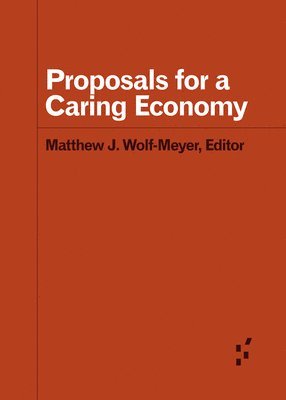 bokomslag Proposals for a Caring Economy