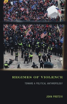John Protevi - Regimes of Violence, Häftad