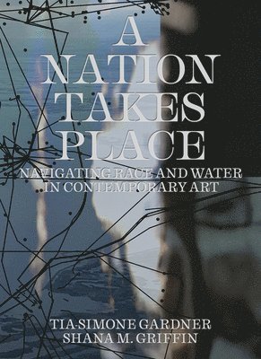 Tia-Simone Gardner, Shana M. griffin, Shana M. Griffin, Shana M Griffin - Nation Takes Place, Inbunden