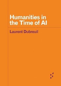 bokomslag Humanities in the Time of AI