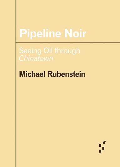 Michael Rubenstein - Pipeline Noir, Häftad