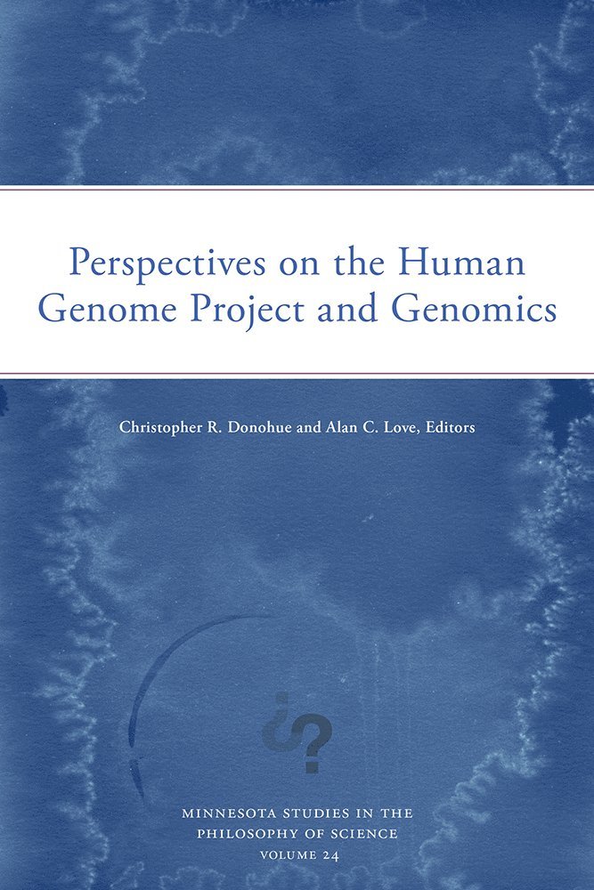 Christopher R. Donohue, Alan C. Love - Perspectives on the Human Genome Project and Genomics Volume 24, Häftad