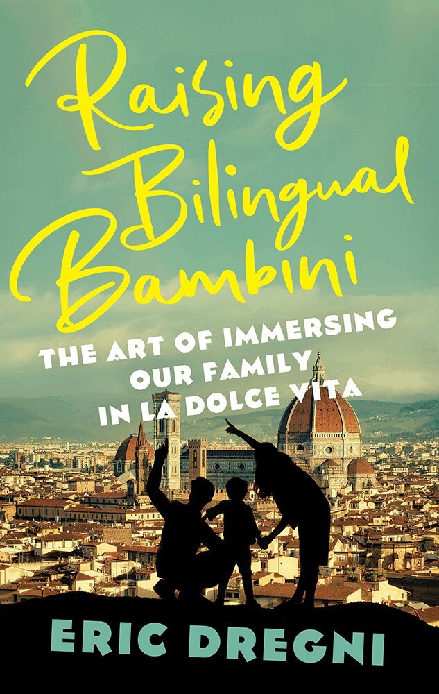 Eric Dregni - Raising Bilingual Bambini, Inbunden